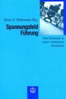 Spannungsfeld Führung: Neue Konzepte in einem veränderten Sozialstaat Social Sciences