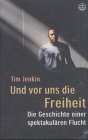 Und vor uns die Freiheit. Die Geschichte einer spektakulären Flucht Memories