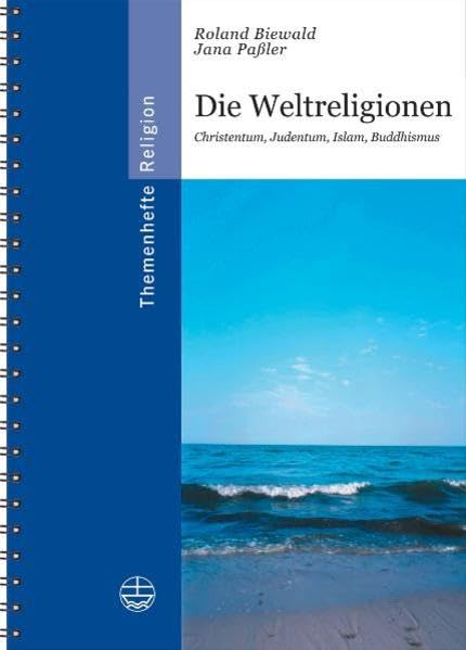 Weltreligionen: Christentum, Judentum, Islam, Buddhismus (Themenhefte Religion, Band 4) Religion & Esotericism