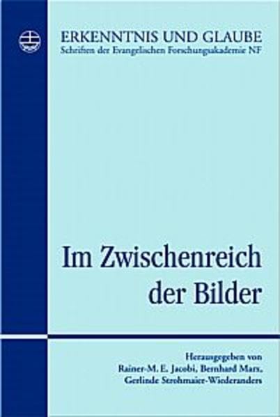 Im Zwischenreich der Bilder: Schriftenreihe der Evangelischen Forschungsakademie,35 Neue Folge Film, Art & Culture