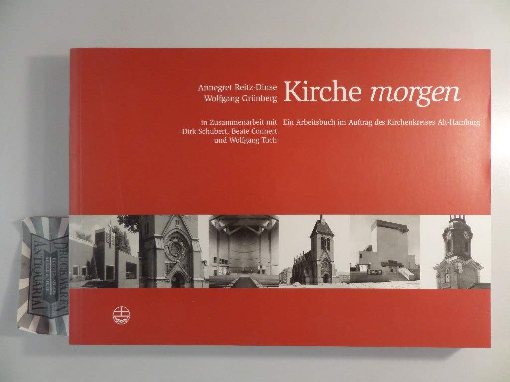 Kirche morgen: Ein Arbeitsbuch im Auftrag des Kirchenkreises Alt-Hamburg Books
