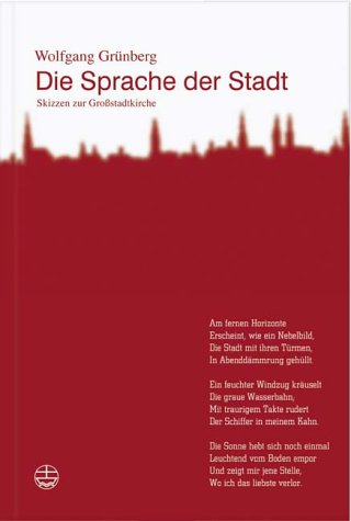 Die Sprache der Stadt: Skizzen zur Grossstadtkirche: Skizzen zur Großstadtkirche Religion & Esotericism