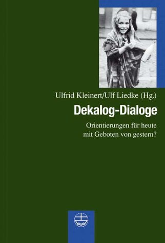 Dekalog-Dialoge: Orientierungen für heute mit Geboten von gestern? Religion & Esotericism