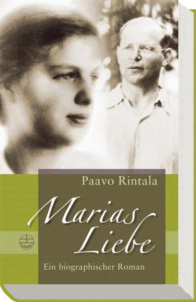 Marias Liebe: Ein biographischer Roman Fiction