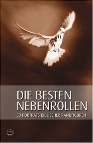 Die besten Nebenrollen: 50 Porträts biblischer Randfiguren Memories