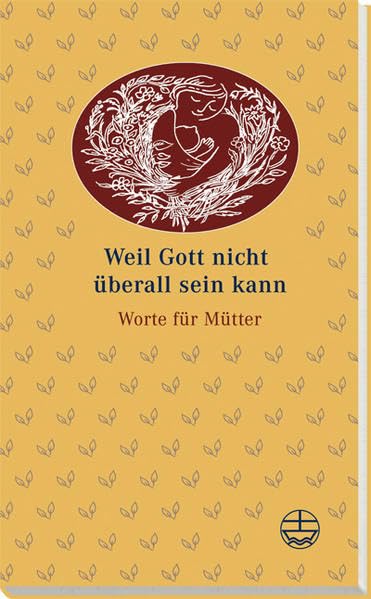 Weil Gott nicht überall sein kann: Worte für Mütter Living & Furnishing