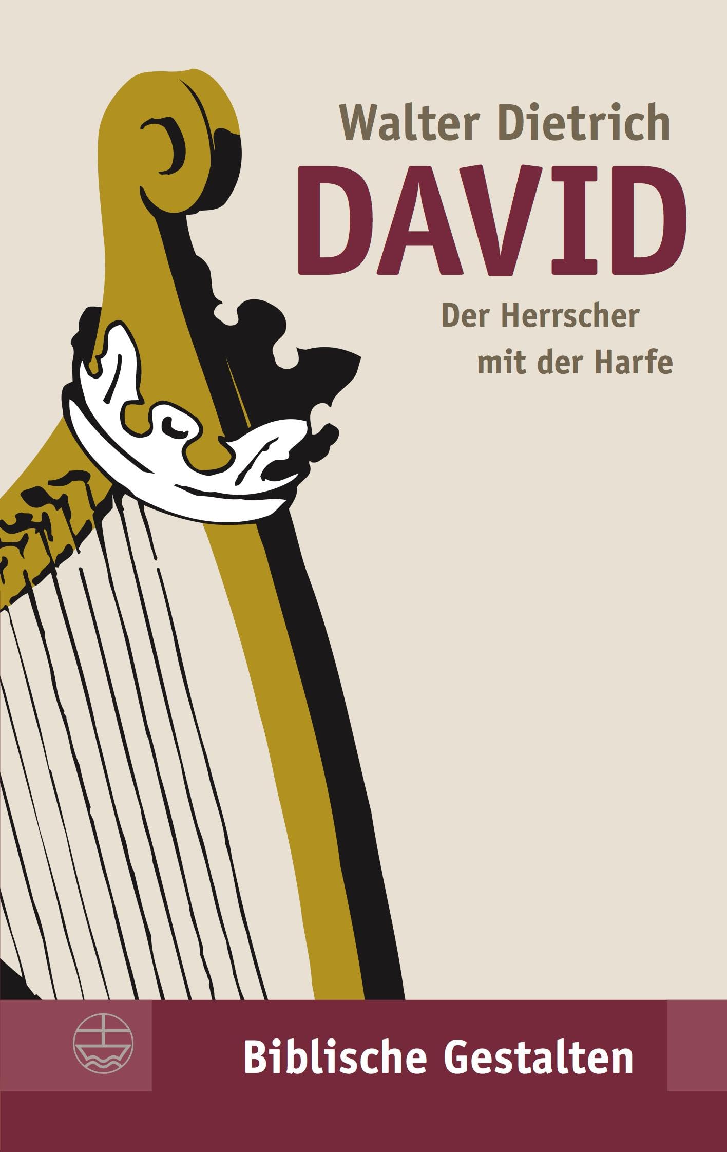 David: Der Herrscher mit der Harfe (Biblische Gestalten (BG), Band 14) Politics & Society