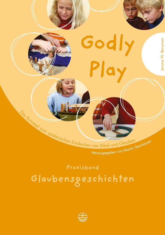 Godly play. Das Konzept zum spielerischen Entdecken von Bibel und Glauben: Godly Play 02: Glaubensgeschichten. Das Konzept zum spielerischen Entdecken ... Band 2: Praxisband - Glaubensgeschichten Learning & Reference
