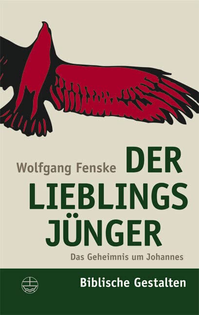 Der Lieblingsjünger: Das Geheimnis um Johannes (Biblische Gestalten (BG), Band 16) Memories