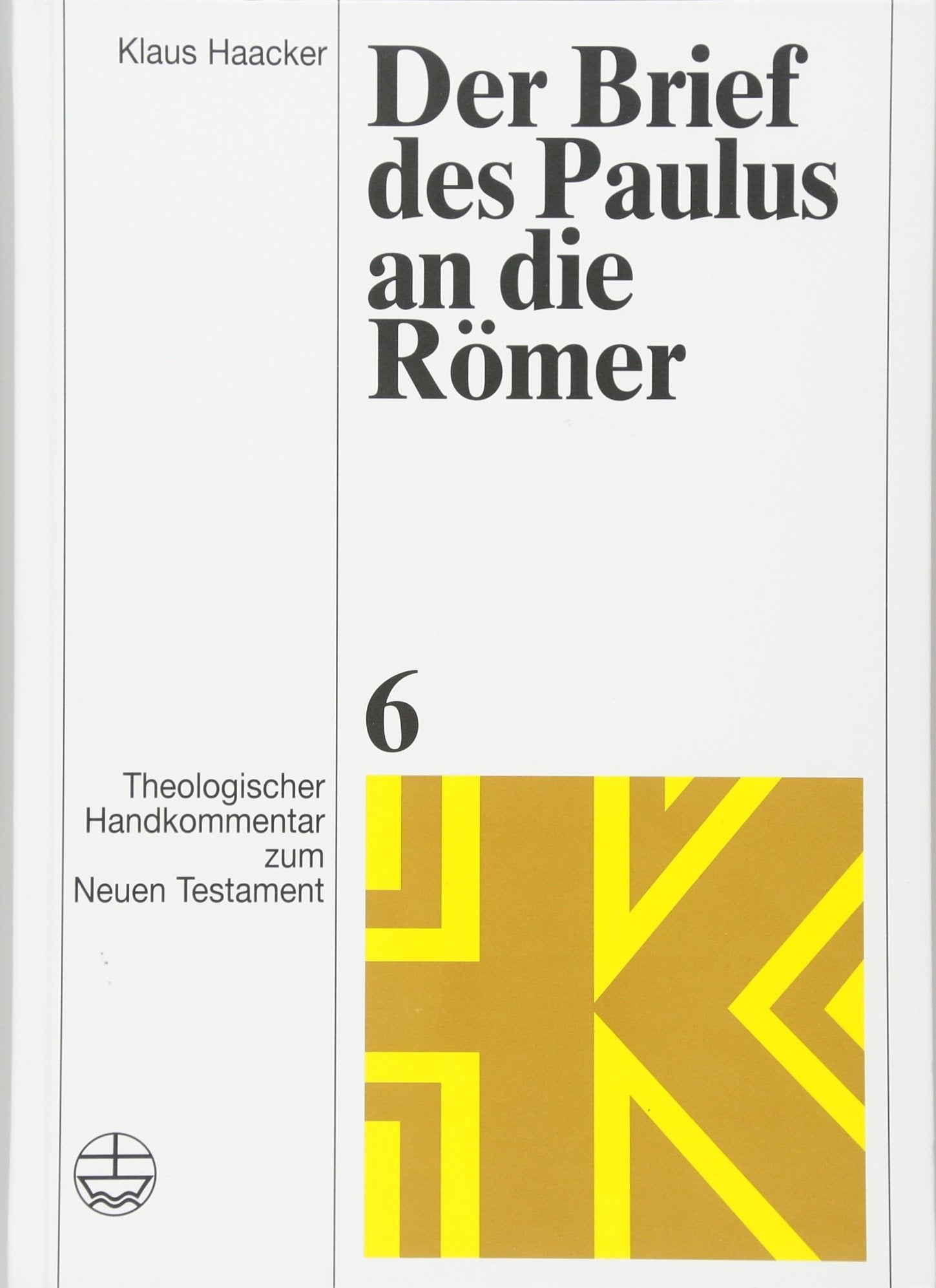 Theologischer Handkommentar zum Neuen Testament: Der Brief des Paulus an die Römer: BD VI (Theologischer Handkommentar zum Neuen Testament (ThHK), Band 6) Religion & Esotericism
