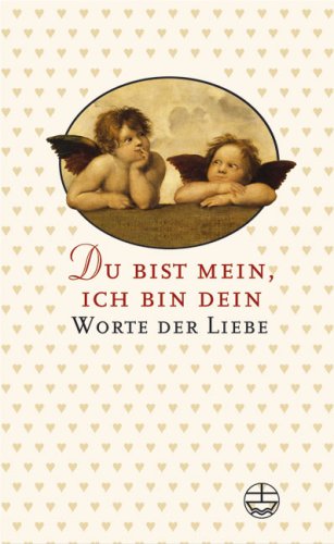 Du bist mein, ich bin dein: Worte der Liebe Poetry
