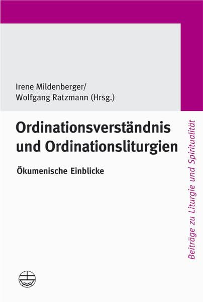 Ordinationsverstandnis Und Ordinationsliturgie: Okumenische Einblicke book