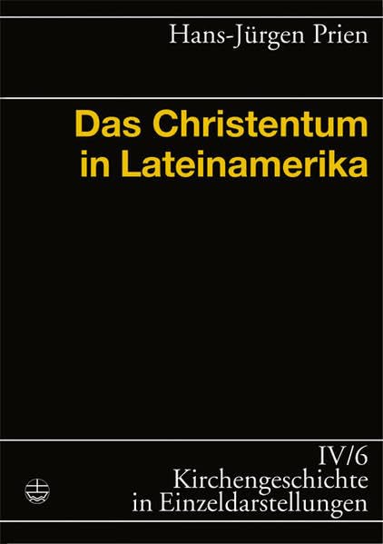 Kirchengeschichte in Einzeldarstellungen - Das Christentum in Lateinamerika Philosophy