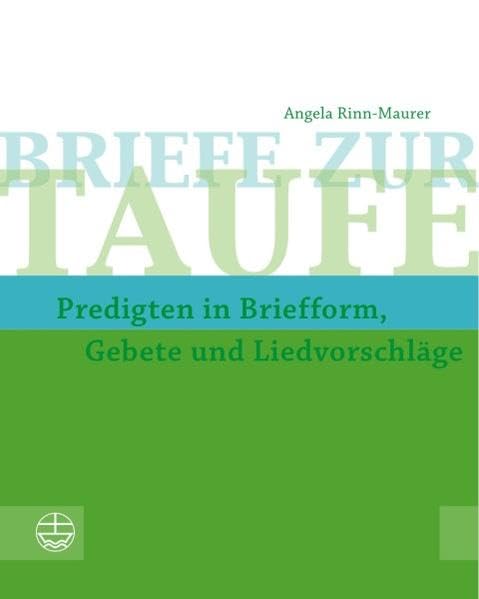 Briefe zur Taufe: Predigten in Briefform, Gebete und Liedvorschläge Essays & Short Stories
