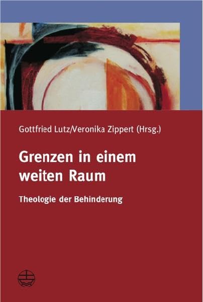 Grenzen in einem weiten Raum: Theologie und Behinderung Politics & History