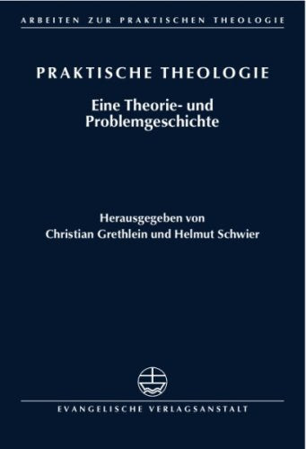 Praktische Theologie: Eine Theorie- und Problemgeschichte Religion & Esotericism