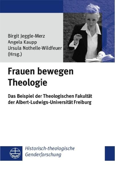 Frauen bewegen Theologie: Die Präsenz von Frauen in der theologischen Wissenschaft am Beispiel der Theologischen Fakultät der ... von Frauen in der theologischen Wissenschaft Law