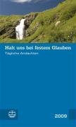 Halt uns bei festem Glauben: Tägliche Andachten 2009 Calendars
