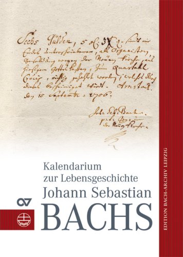 Kalendarium zur Lebensgeschichte Johann Sebastian Bachs: Edition Bach-Archiv Film, Art & Culture