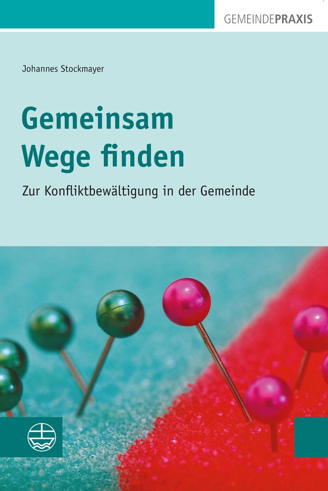 Gemeinsam Wege finden: Zur Konfliktbewältigung in der Gemeinde (Gemeindepraxis) Business, Finance & Career