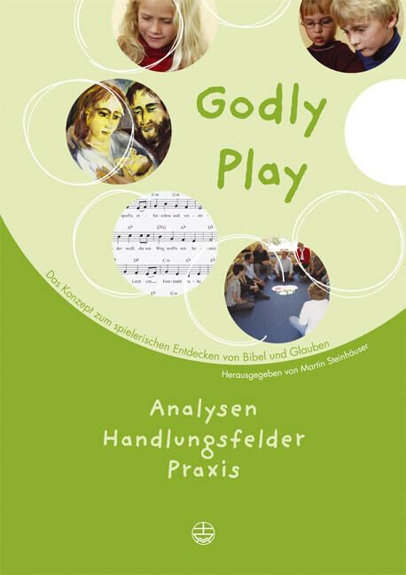 Godly Play: Analysen, Handlungsfelder, Praxis. Band 5 Religion & Esotericism