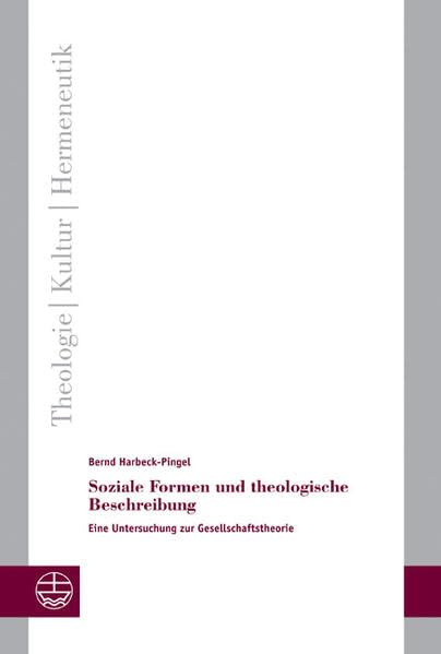 Soziale Formen und theologische Beschreibung. Eine Untersuchung zur Gesellschaftstheorie Religion & Esotericism