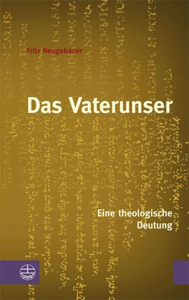 Das Vaterunser. Eine theologische Deutung Religion & Esotericism