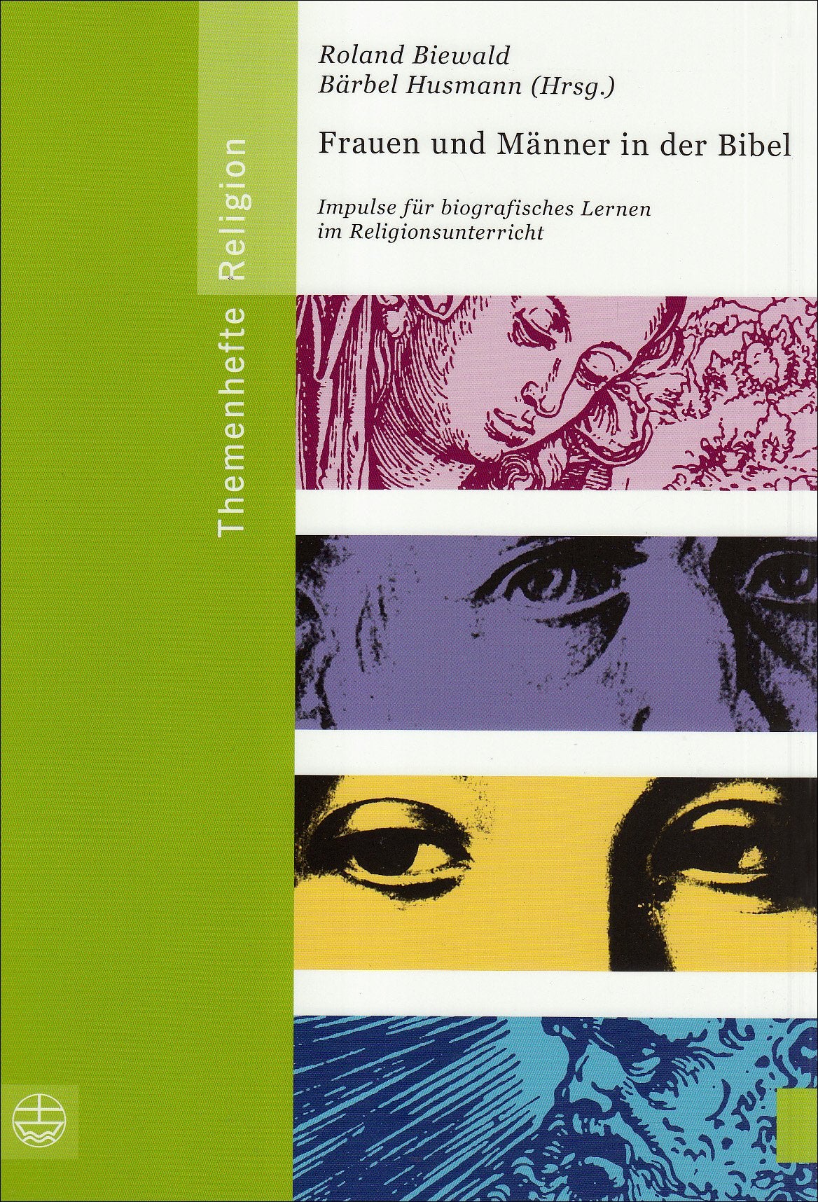 Frauen und Männer in der Bibel: Impulse für biografisches Lernen im Religionsunterricht (Themenhefte Religion) Memories