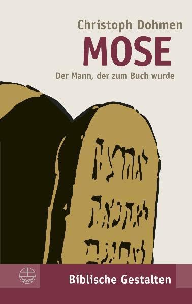 Mose. Der Mann, der zum Buch wurde. (Biblische Gestalten) (Biblische Gestalten (BG), Band 24) Religion & Esotericism