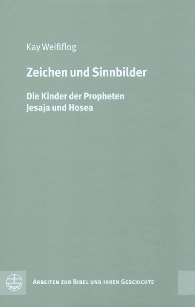Zeichen Und Sinnbilder: Die Kinder Der Propheten Jesaja Und Hosea book