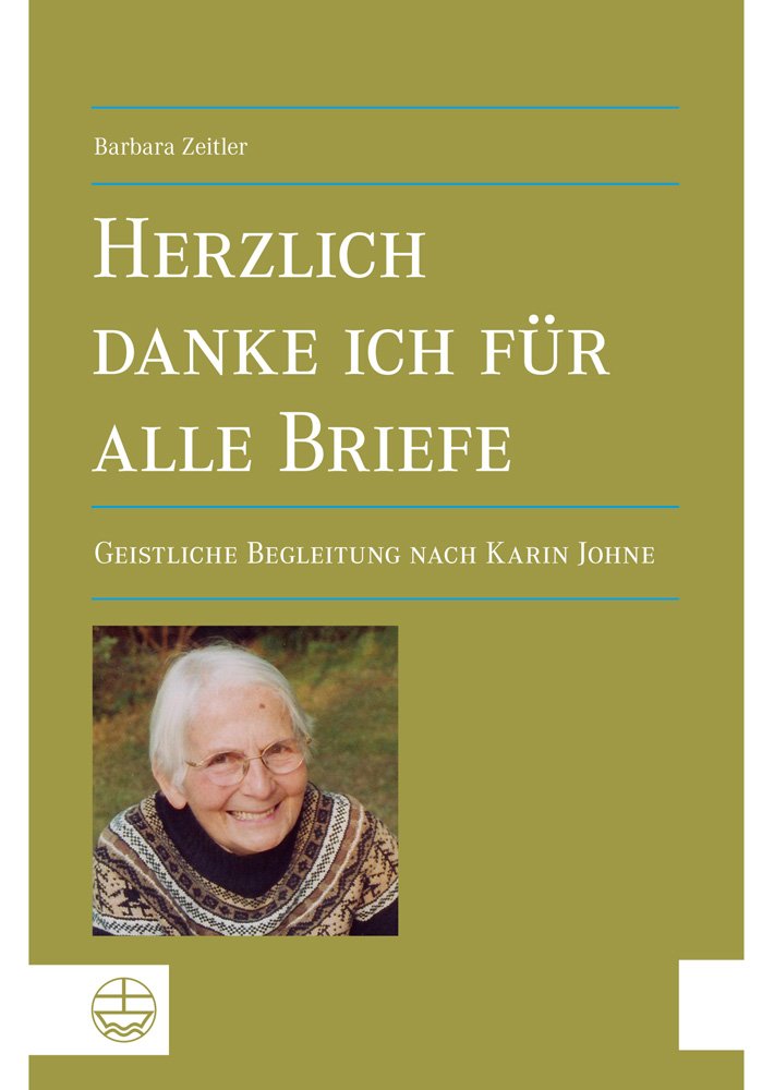 Herzlich danke ich für alle Briefe: Geistliche Begleitung nach Karin Johne Religion & Esotericism