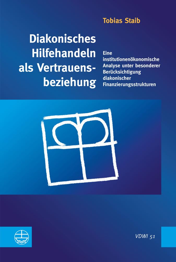 Diakonisches Hilfehandeln als Vertrauensbeziehung Social Sciences