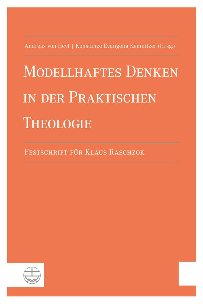 Modellhaftes Denken in der Praktischen Theologie Religion & Esotericism