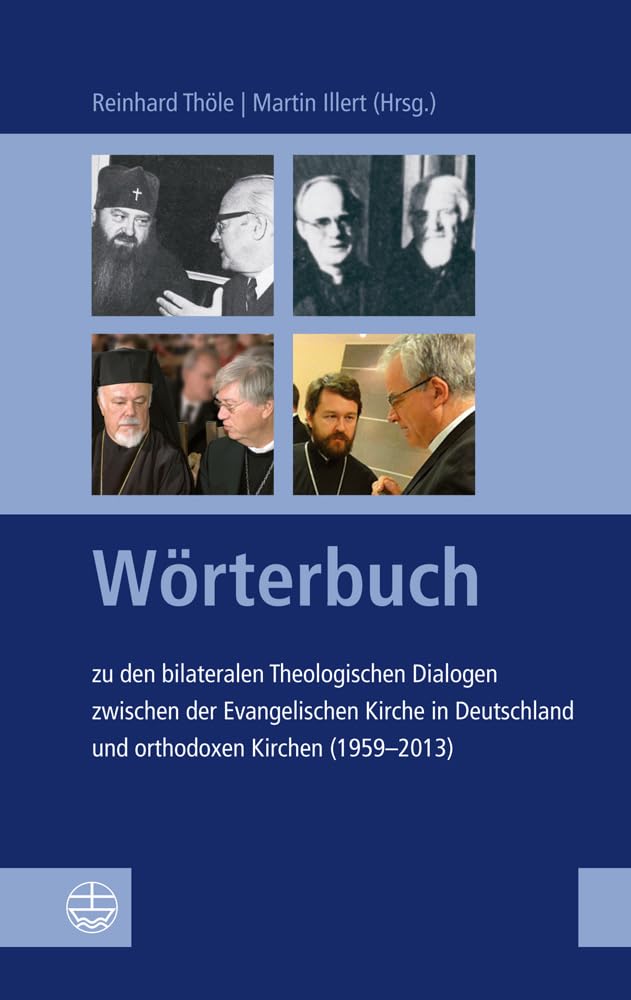 Wörterbuch zu den bilateralen Theologischen Dialogen zwischen der Evangelischen Kirche in Deutschland und orthodoxen Kirchen (1959–2013) Philosophy