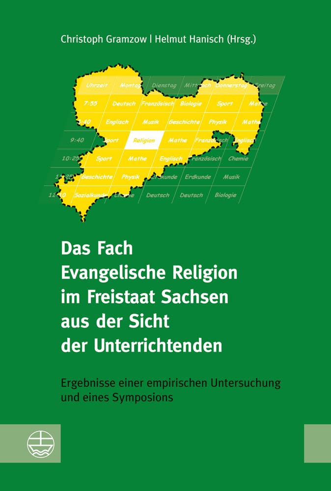 Das Fach Evangelische Religion im Freistaat Sachsen aus der Sicht der Unterrichtenden Religion & Esotericism