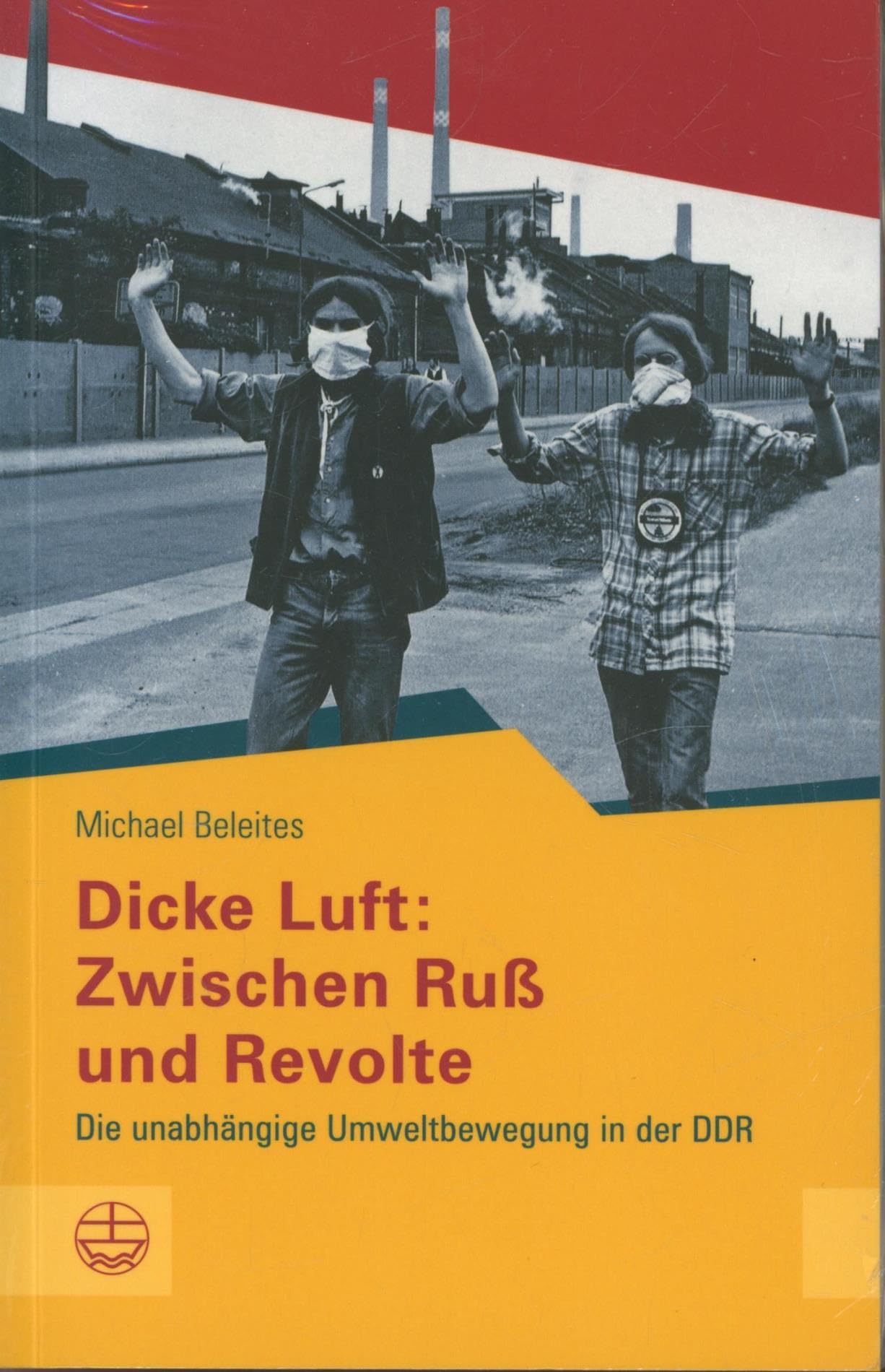 Dicke Luft: Zwischen Ruß und Revolte Social Sciences