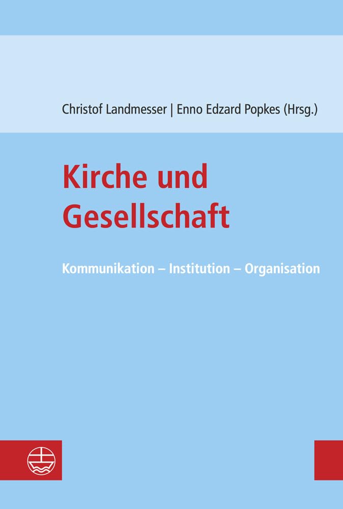 Kirche und Gesellschaft: Kommunikation – Institution – Organisation Religion & Esotericism