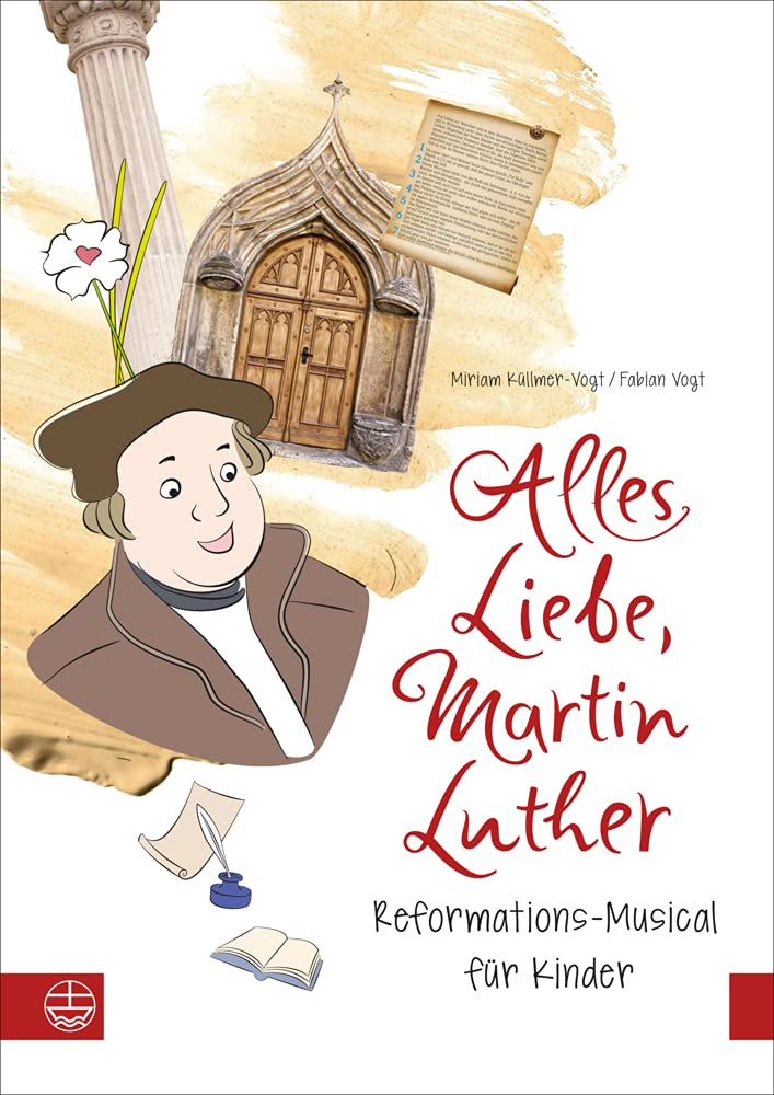 Alles Liebe, Martin Luther: Reformations-Musical für Kinder. Textbuch + Audio-CD (Ringbuch) Philosophy