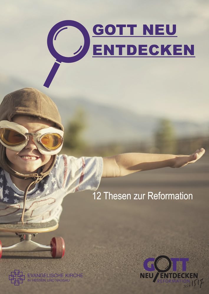 Gott neu entdecken – 12 Thesen zur Reformation Religion & Esotericism