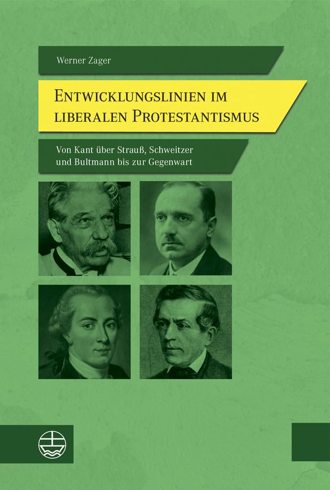 Entwicklungslinien im liberalen Protestantismus: Von Kant über Strauß, Schweitzer und Bultmann bis zur Gegenwart Philosophy