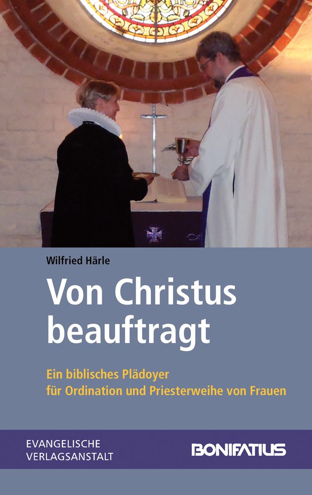 Von Christus Beauftragt: Ein Biblisches Pladoyer Fur Ordination Und Priesterweihe Von Frauen book