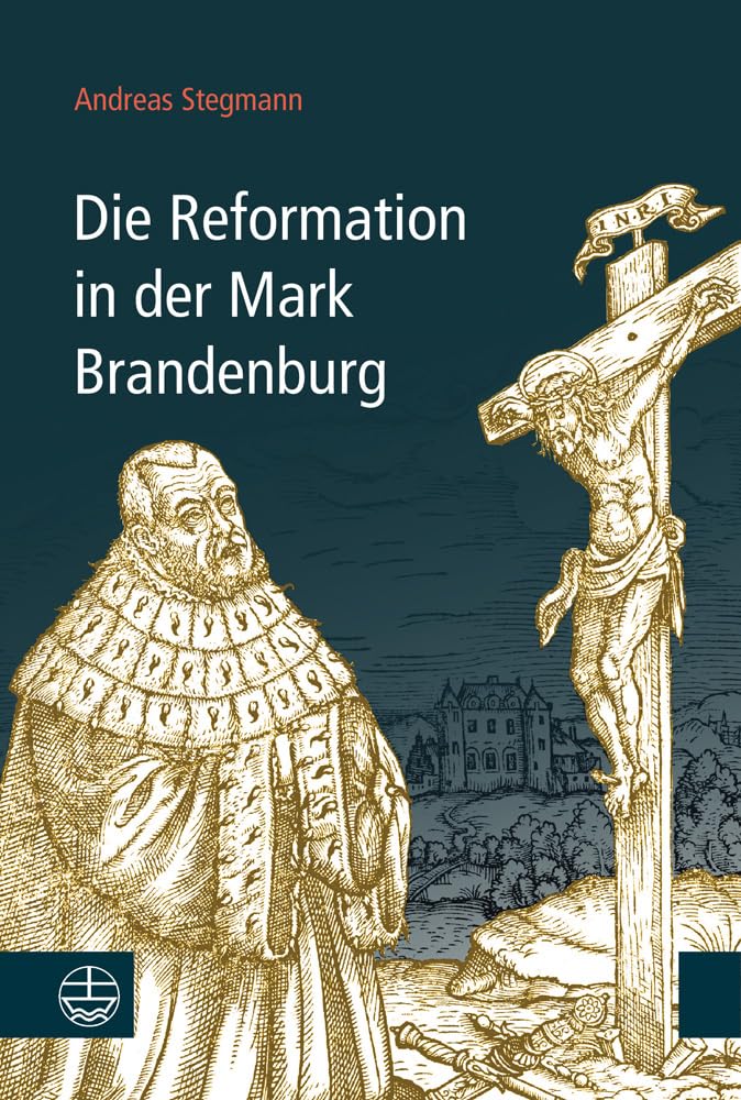 Die Reformation in der Mark Brandenburg German history