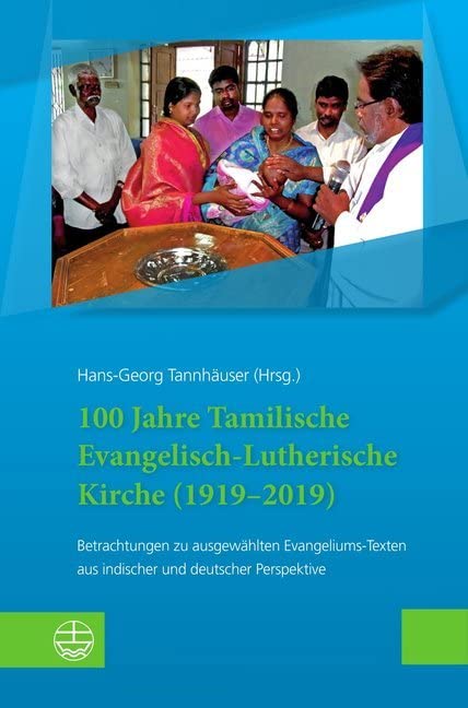 100 Jahre Tamilische Evangelisch-Lutherische Kirche (1919–2019) Religion & Esotericism