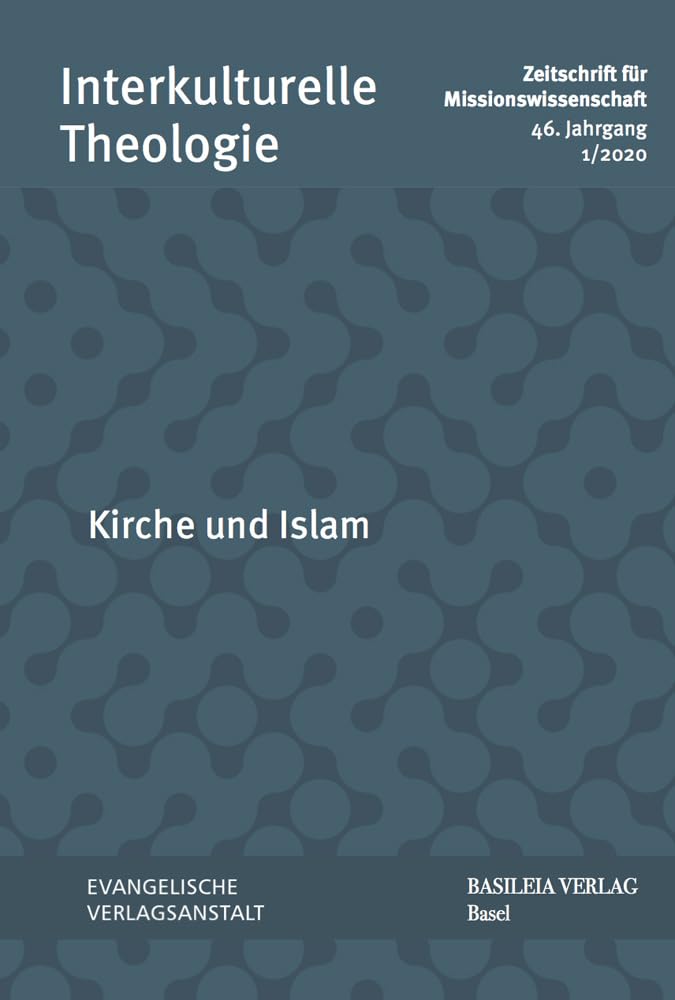 Kirche und Islam (Interkulturelle Theologie. Zeitschrift für Missionswissenschaft (ZMiss)) Religion & Esotericism