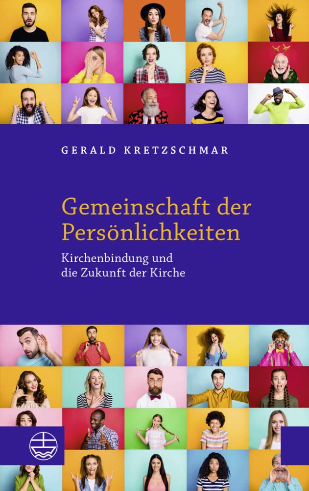 Gemeinschaft der Persönlichkeiten: Kirchenbindung und die Zukunft der Kirche Religion & Esotericism