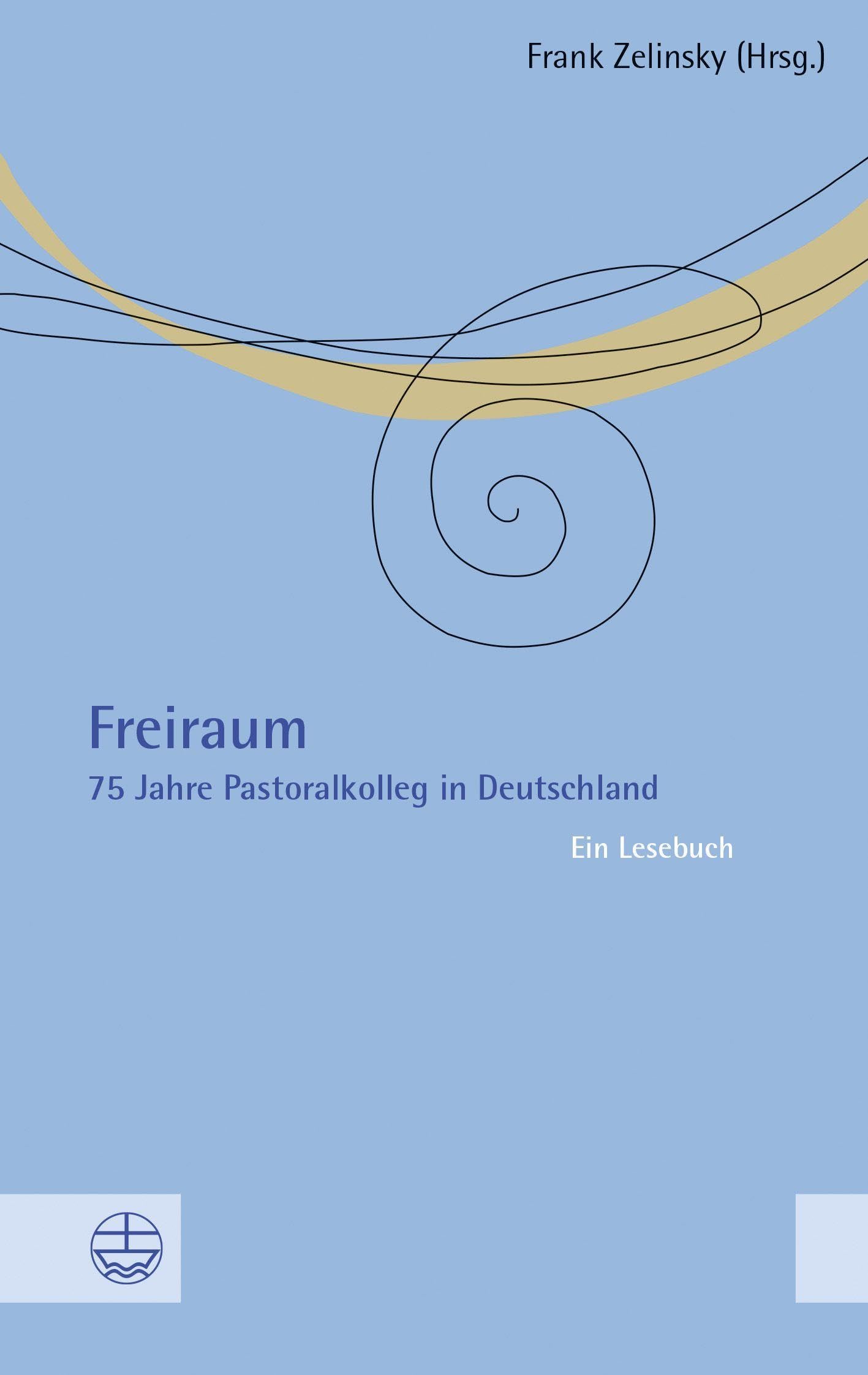 Freiraum: 75 Jahre Pastoralkolleg in Deutschland. Ein Lesebuch Religion & Esotericism