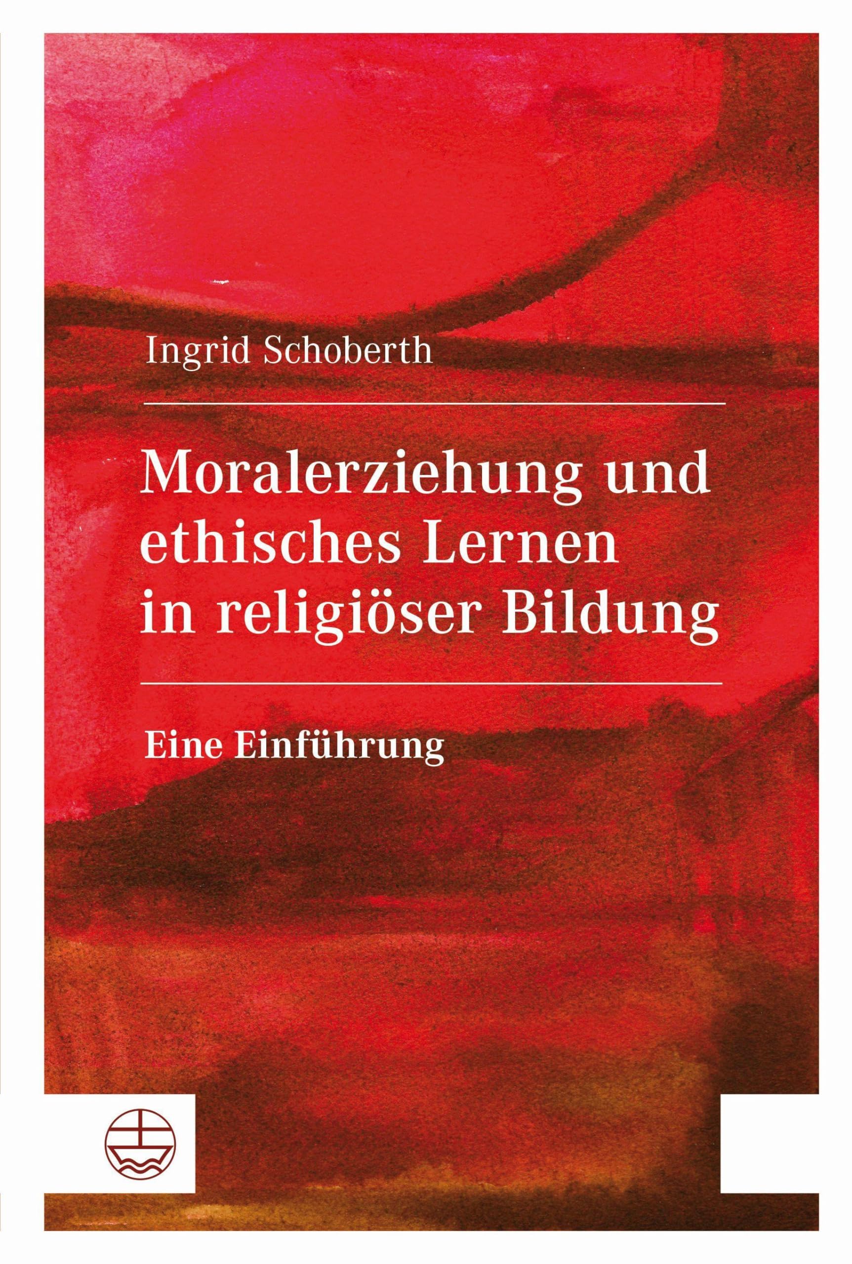 Moralerziehung und ethisches Lernen in religiöser Bildung: Eine Einführung Religion & Esotericism