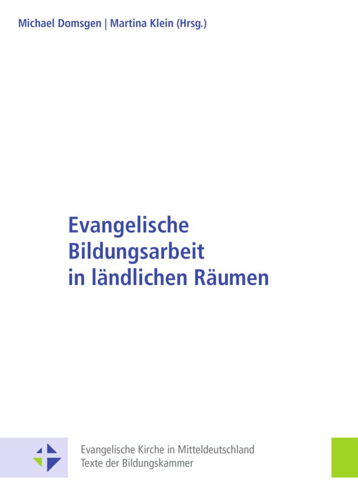 Evangelische Bildungsarbeit in ländlichen Räumen (Evangelische Kirche in Mitteldeutschland. Texte der Bildungskammer) Parents & Children