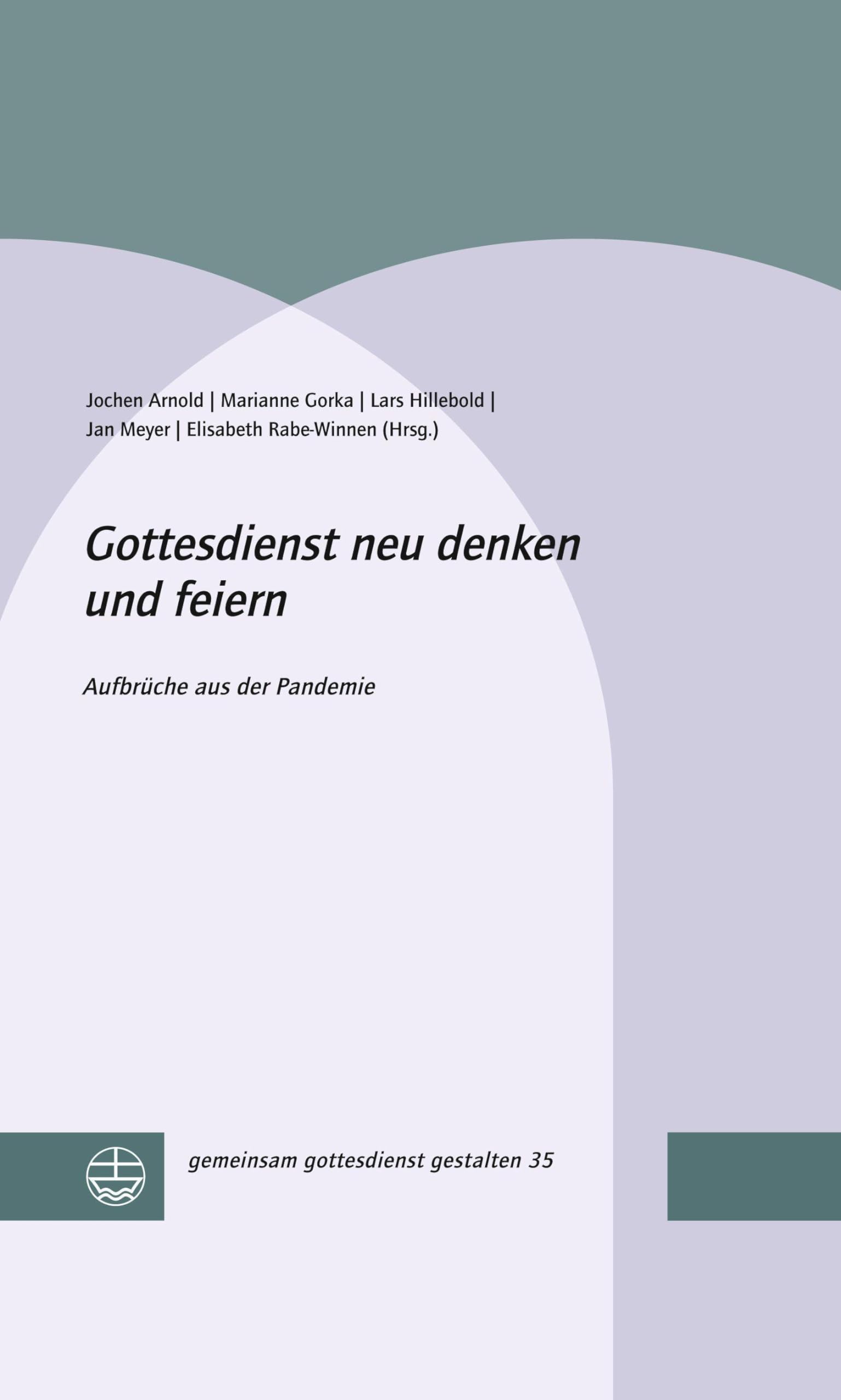 Gottesdienst neu denken und feiern Religion & Esotericism