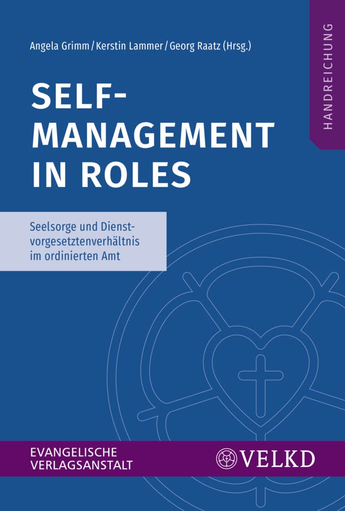 Self-Management in Roles: Seelsorge und Dienstvorgesetztenverhältnis im ordinierten Amt. Handreichung book